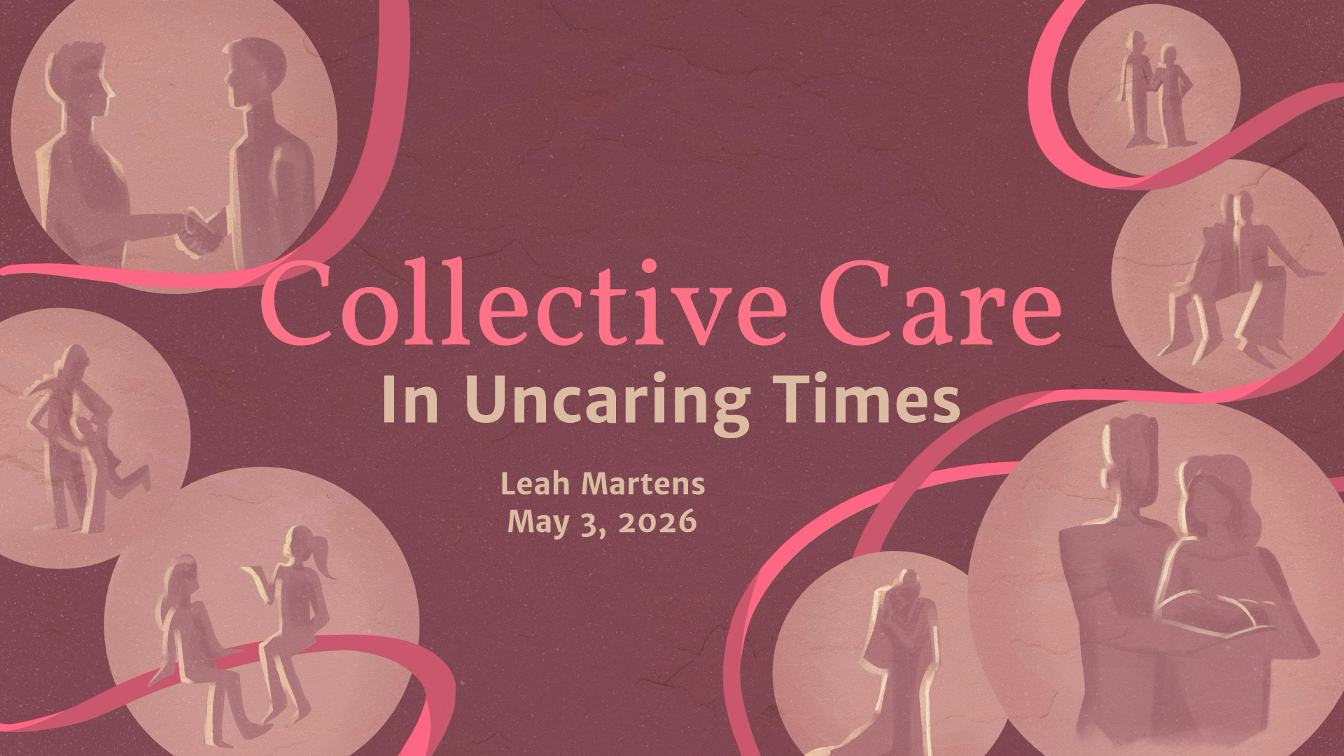 Collective Care in Uncaring Times