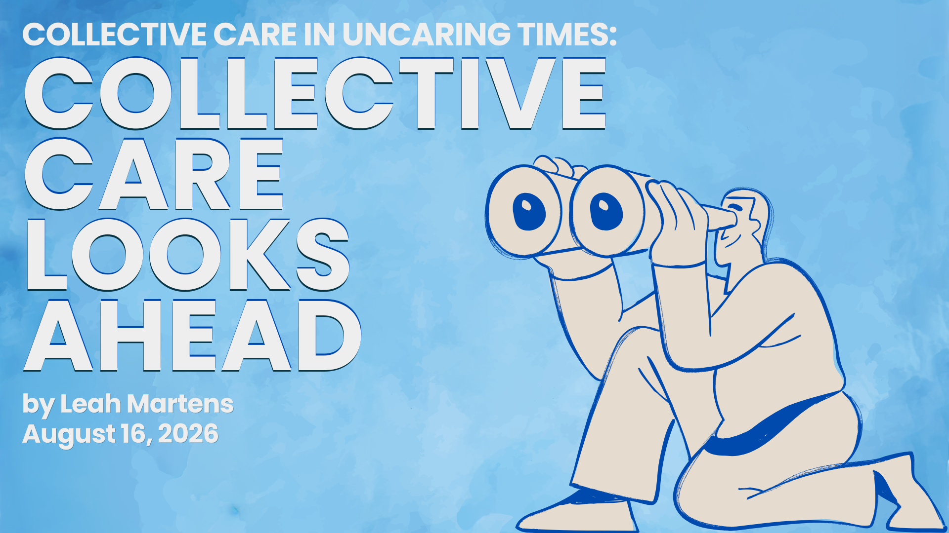 Collective Care Looks Ahead