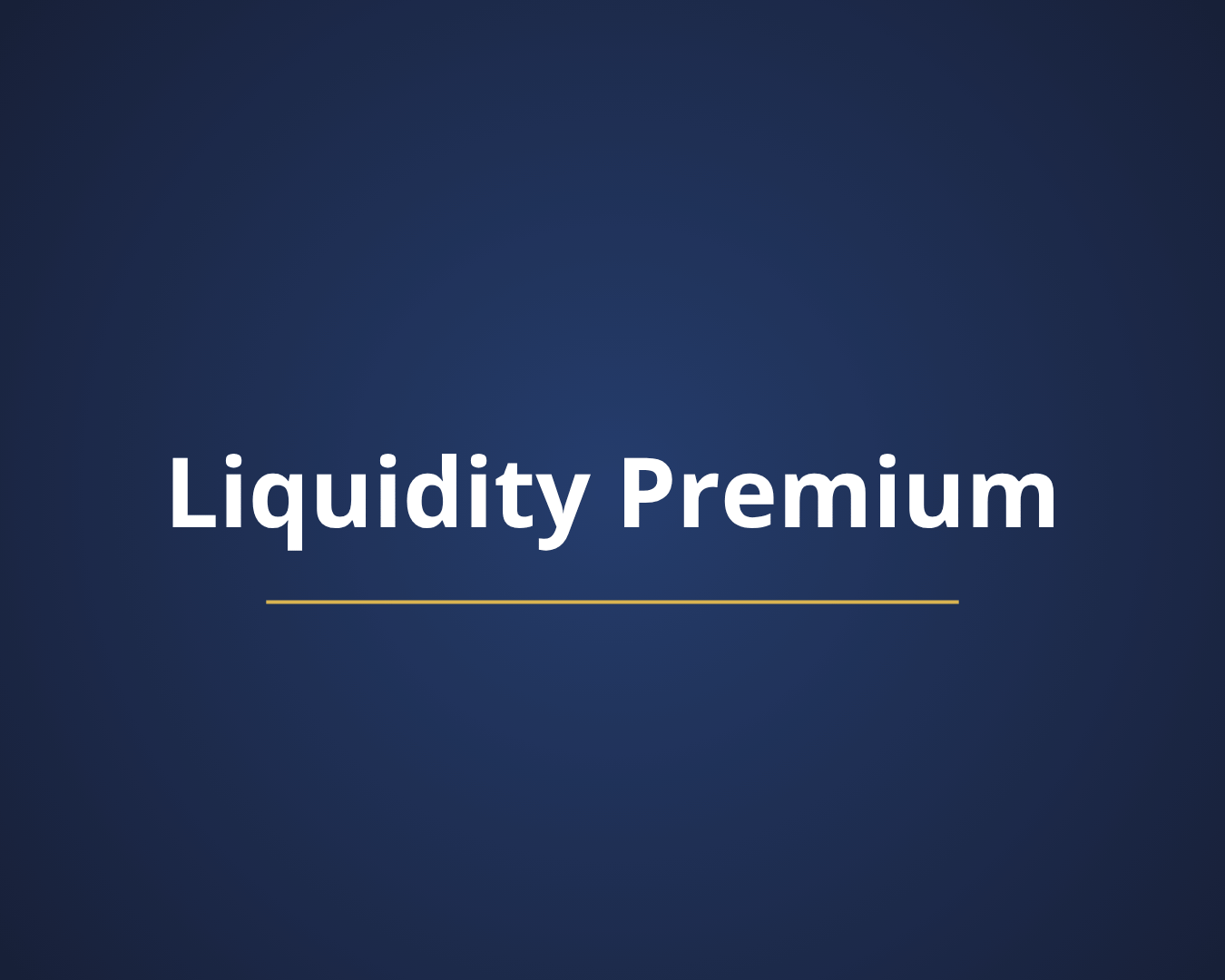 Liquidity Premium