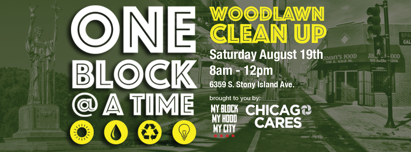 In the spirit of interconnectivity and civic duty, join My Block, My Hood, My City as we continue our 'One Block at A Time' initiative this August. In partnership with Chicago Cares, My Block, My Hood, My City is looking for volunteers to support our neighbors in the Woodlawn community through various beautification service projects. Volunteers will engage in a morning of service, starting at the Jackson Park Fieldhouse, where we will check-in and kickoff. Volunteers will disperse and serve at various sites throughout the community, including community gardens, park and lot clean up sites, and a mosaic project with Green Star Movement. Sign up here: https://www.chicagocares.org/opportunity/a0CA000000oNFh0MAG