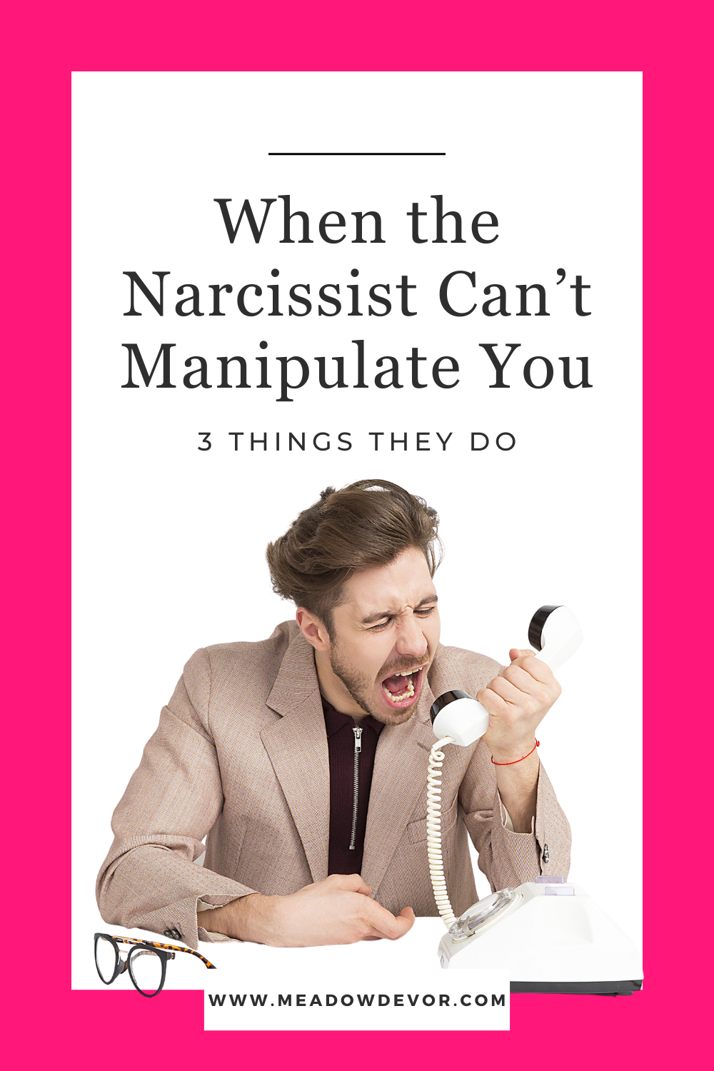 3 Things a Narcissist Does When They Can’t Manipulate You Anymore ...