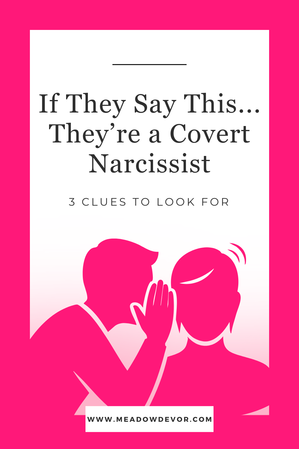 If They Say This… They’re a Covert Narcissist — Meadow DeVor