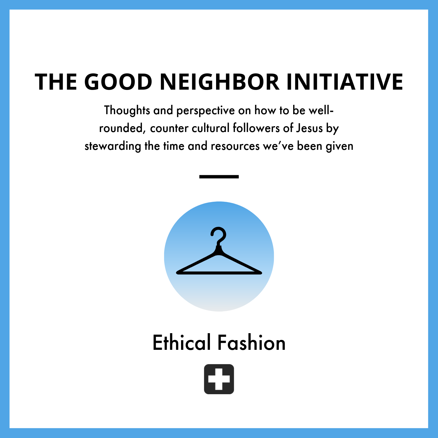 The Good Neighbor Initiative_ Ethical Fashion.png
