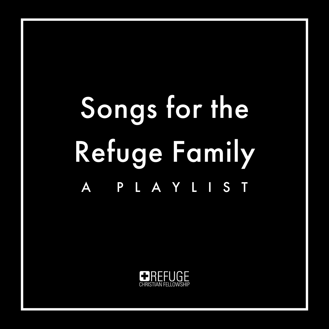  Recorded in the midst of the COVID-19 pandemic, this playlist was created to encourage and uplift the family of Refuge while sheltered in place (and, we hope, for a long time after that!). 