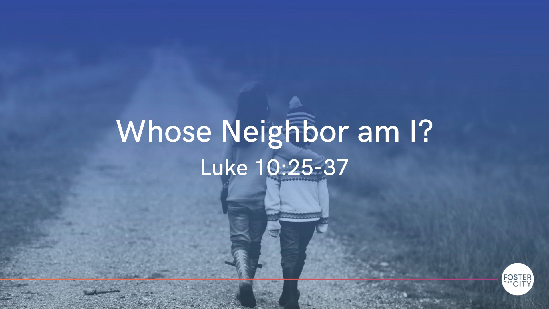 Whose Neighbor am I?  - Foster Care Awareness 