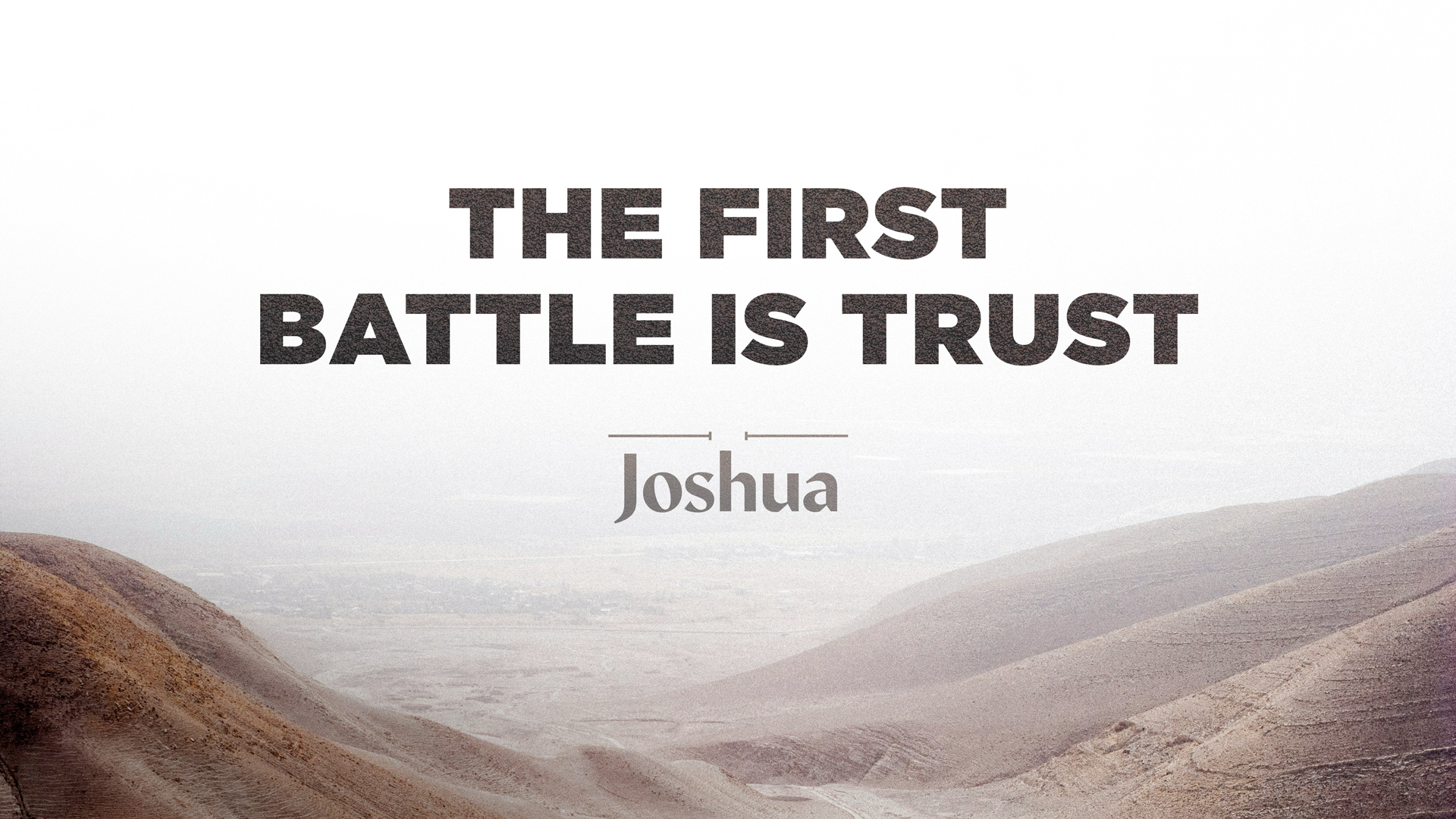 Joshua: At the Threshold - The First Battle is Trust
