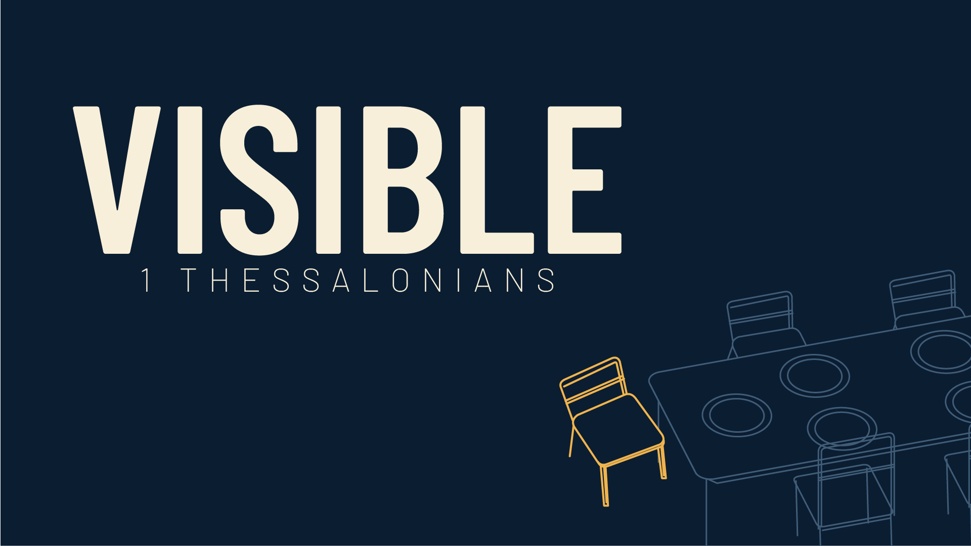 Visible - A Faith That Becomes Visible - 1 Thessalonians 1:1–10