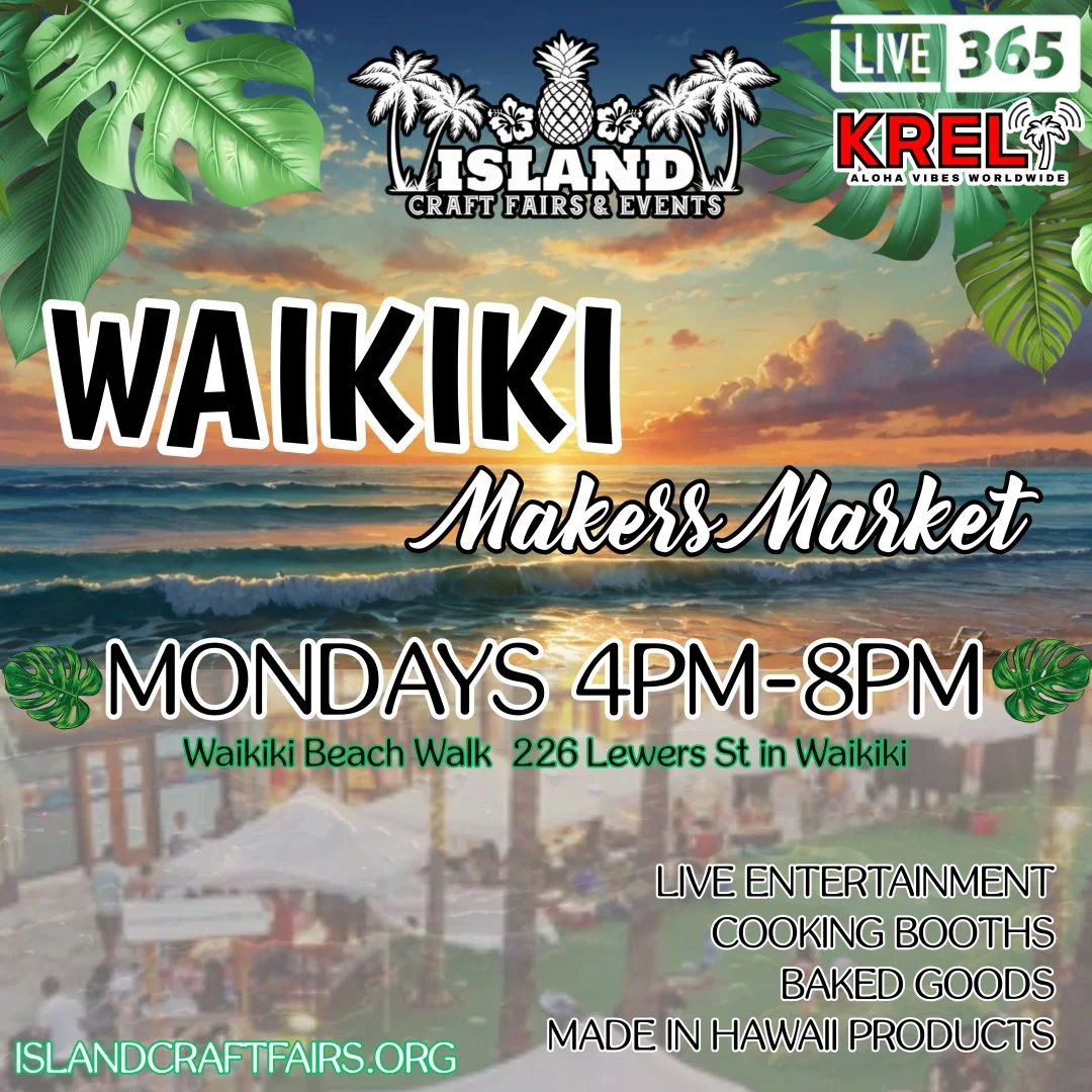 Nov 3 Waikiki Maker's Market 4-8pm