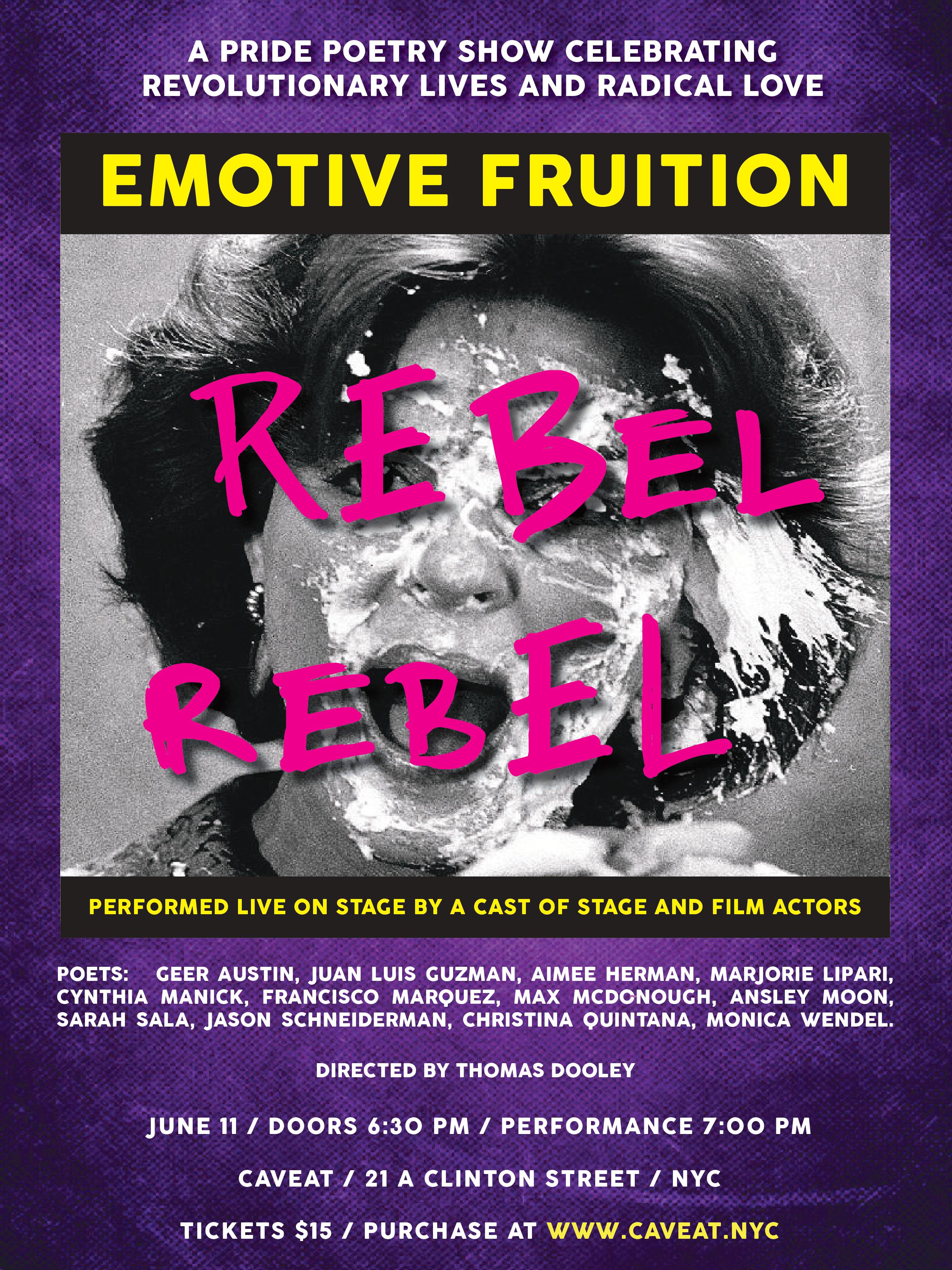 Rebel Rebel: A Pride Poetry Show Celebrating Revolutionary Lives and Radical Love presented by Emotive Fruition TUE // June 11 // 6:30 PM