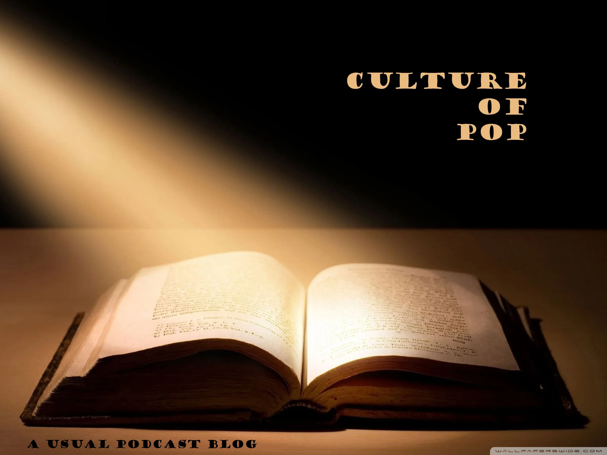 CULTURE OF POP--"Down Here, I'm God" Part 1 of 5