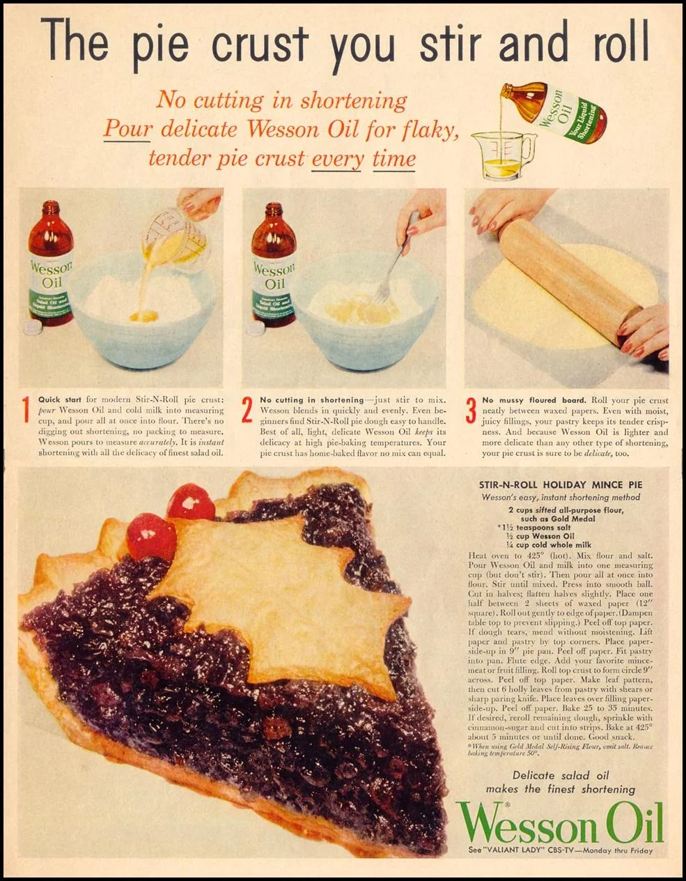 my food historian pal, Laura, found this old wesson ad. see the pie crust recipe in the text. my family has always called the pie crust our "stir and roll." here's why!