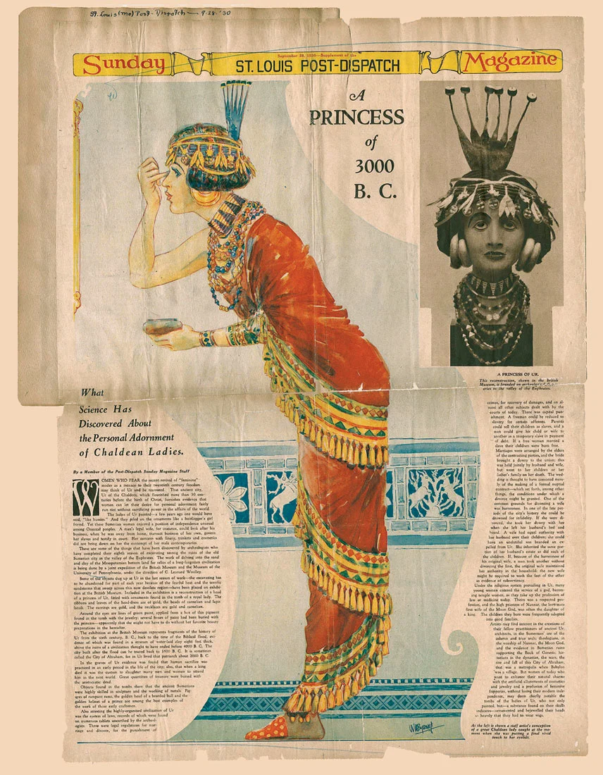 ST. LOUIS POST-DISPATCH SUNDAY MAGAZINE, September 28, 1930, newspaper article about Royal Tombs of Ur discoveries: “What Science Has Discovered About the Personal Adornment of Chaldean Ladies.” 