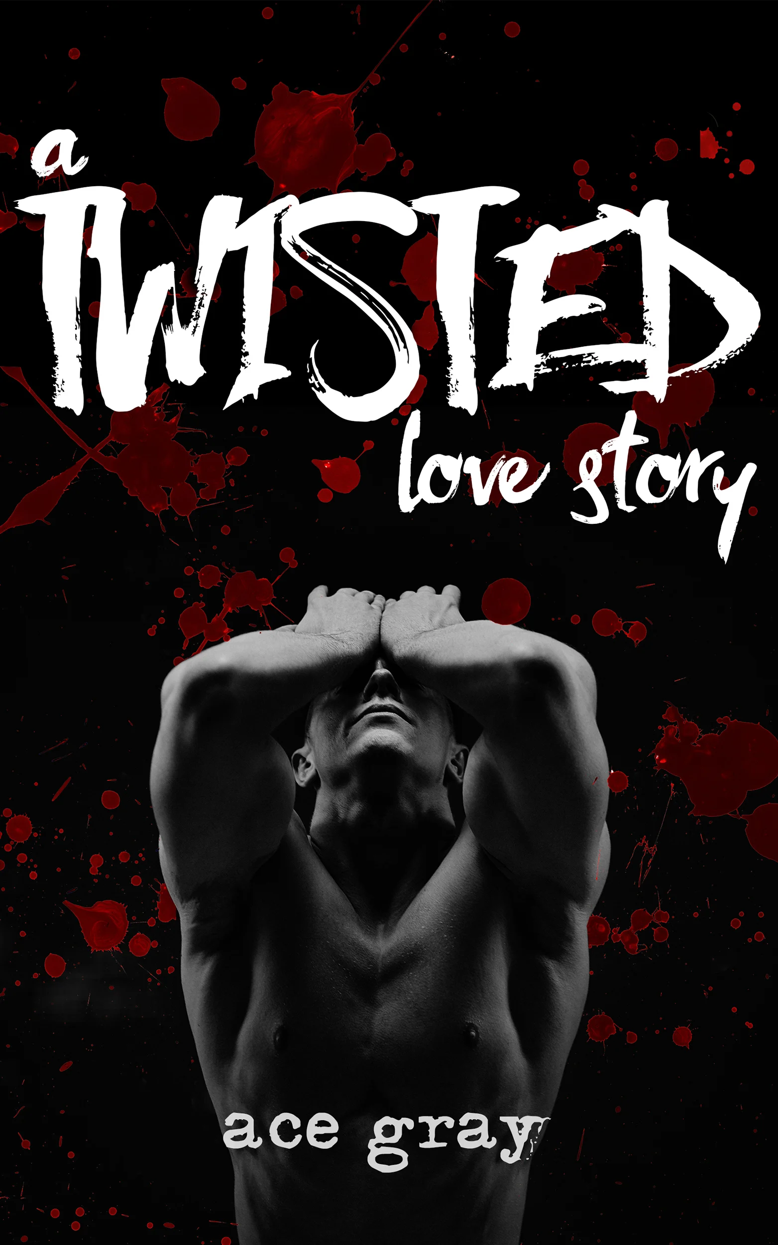 A Twisted Love Story - Autographed First Edition