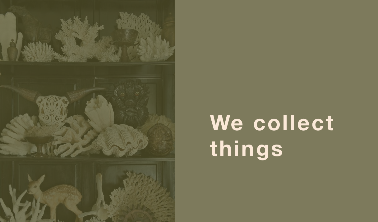 we collect things.png