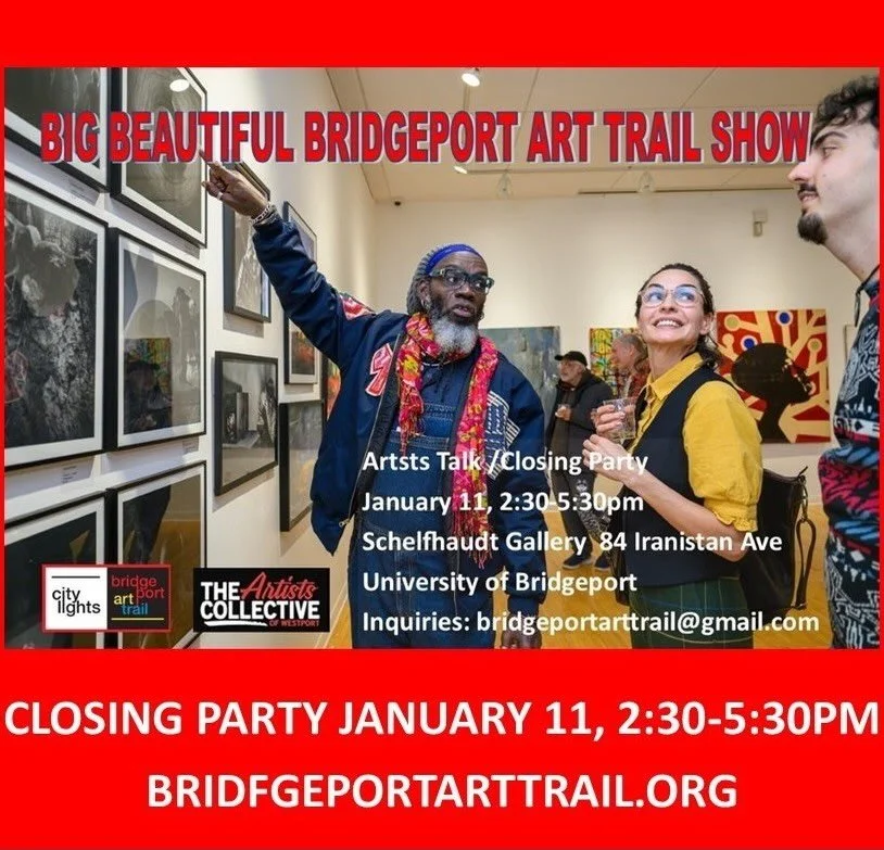 Big Beautiful Bridgeport Art Trail Show Closing Party