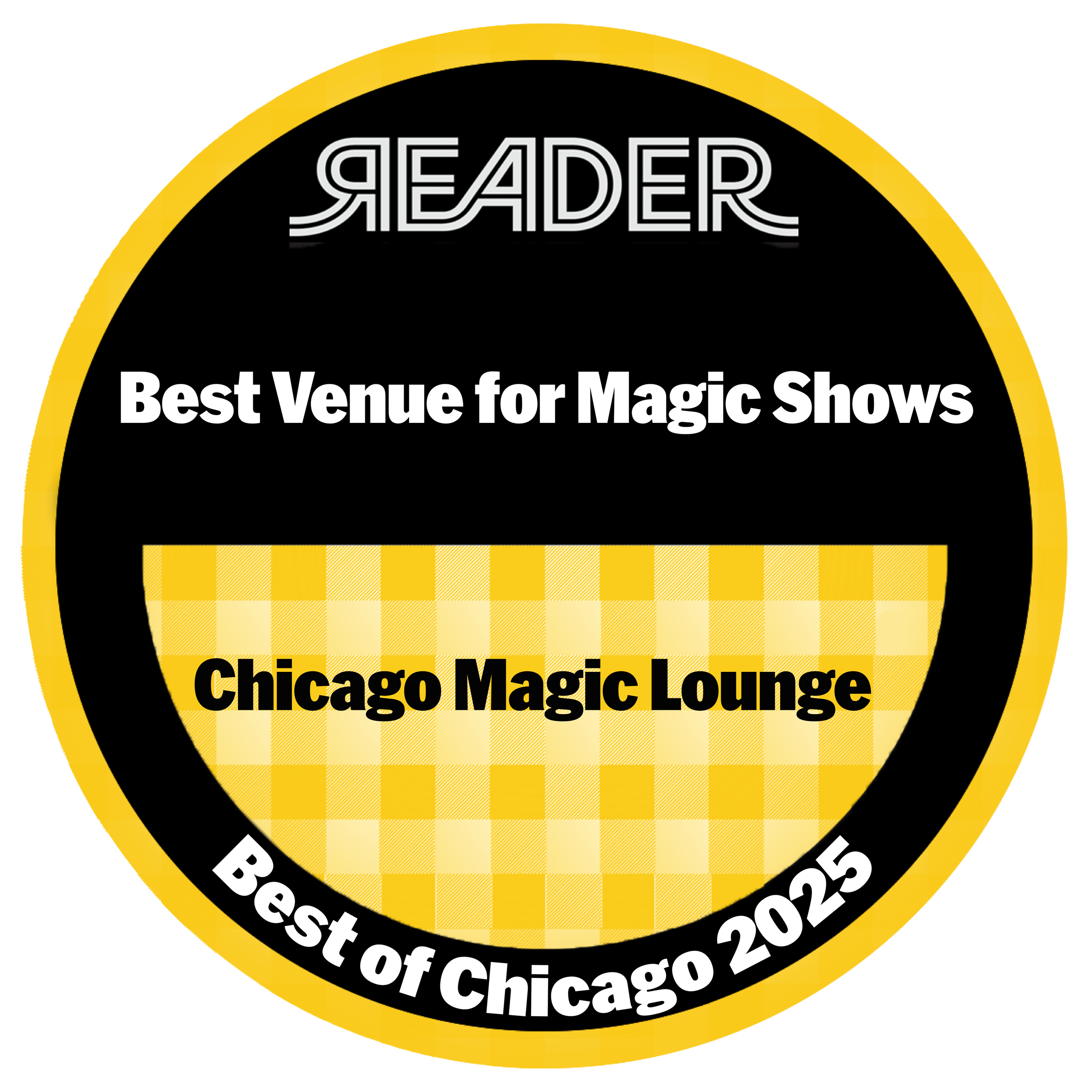 Chicago of Chicago 2025 Badge Best Venue for Magic Shows