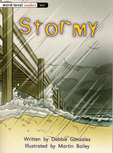 Stormy Written by Debbie Gonzales Illustrated by Martin Bailey