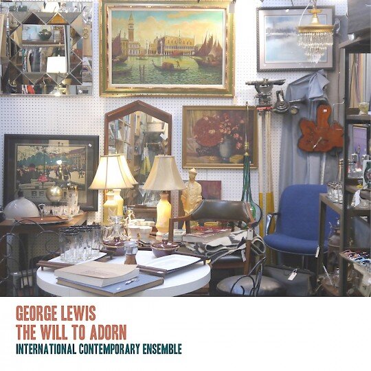 George Lewis: The Will to Adorn