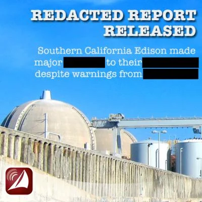 Redacted Report Released: Southern California Edison Made Major ███████ to Their ███████ Despite Warnings From ███████