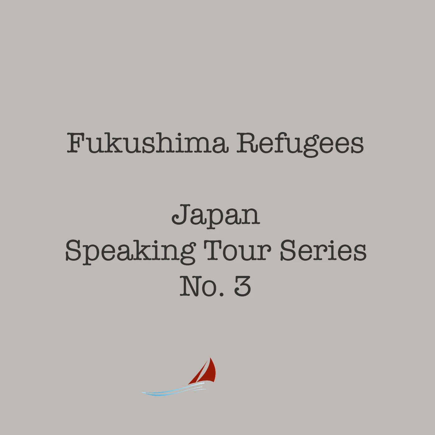 Fukushima Refugees Japan Speaking Tour Series No. 3