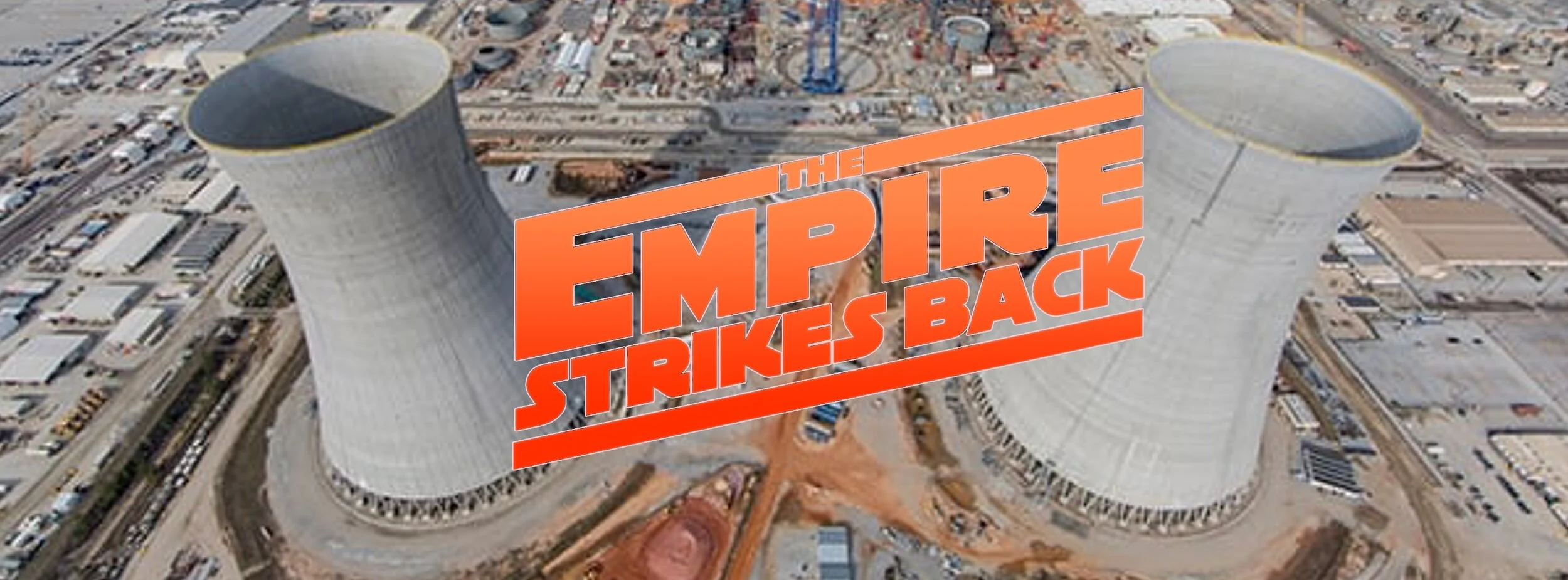 Georgia Nuclear: Vogtle – The Atomic Empire Strikes Back