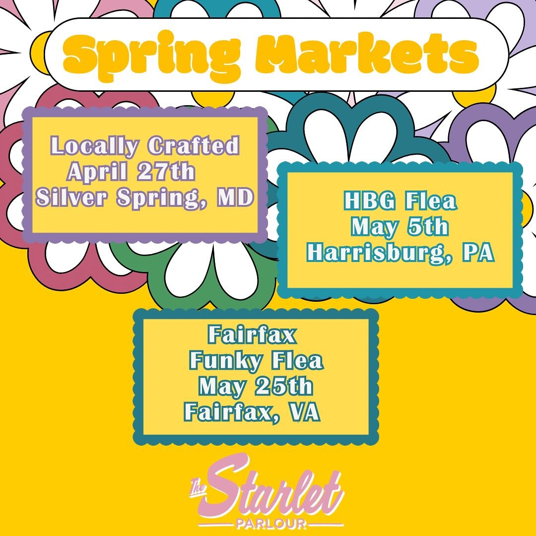 🌼Spring Markets🌼
Locally Crafted Maker&rsquo;s Market
@locallycraftedshop 
April 27th
Silver Spring, MD

HBG Flea
@hbgflea 
May 5th
Harrisburg, PA

Fairfax Funky Flea
@fairfaxfunkyflea 
May 25th
Fairfax, VA