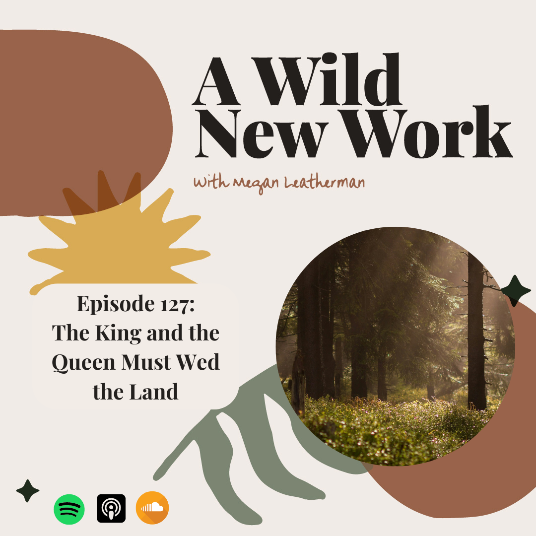 The King and the Queen Must Wed the Land