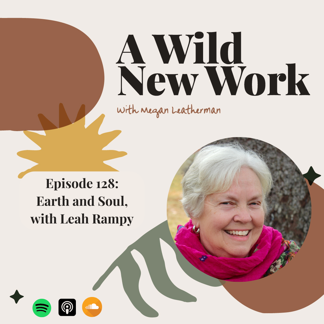 Earth and Soul, with Leah Rampy