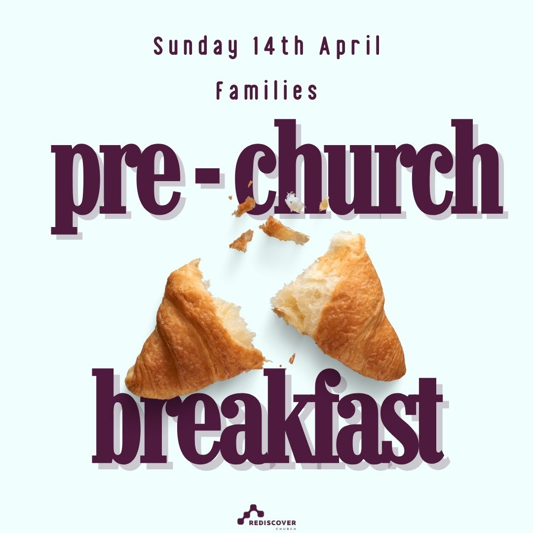 📣 ATTENTION ALL FAMILIES OF REDISCOVER CHURCH NEWTON ABBOT 📣

Join us for a special pre-church breakfast event this Sunday 14th April. 

This will be a wonderful opportunity for our families to come together, enjoy a delicious meal, and connect bef