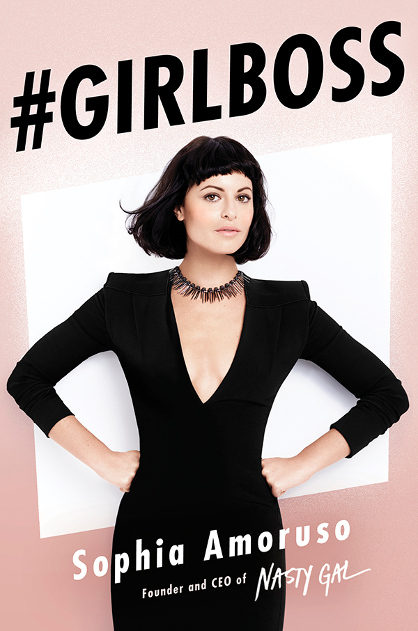 #GirlBoss by Sophia Amoruso