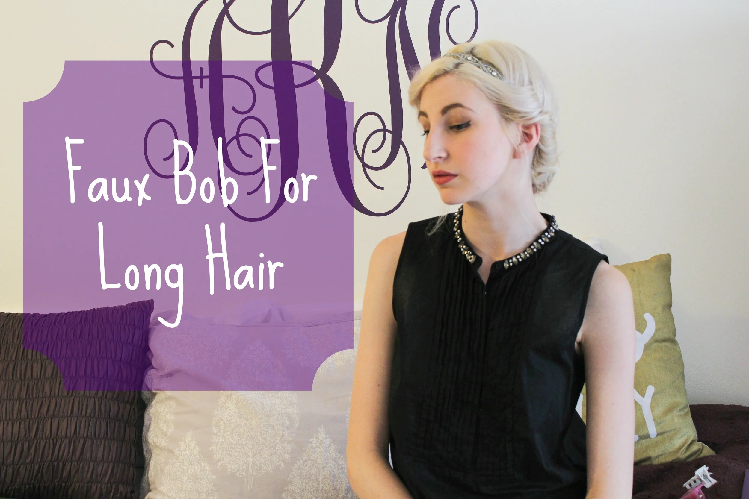 1920's Gatsby Updo - Faux Bob for Long Hair