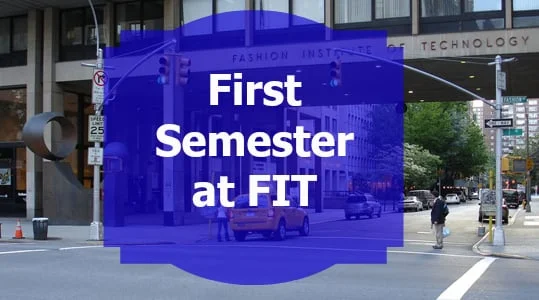 First Semester at FIT