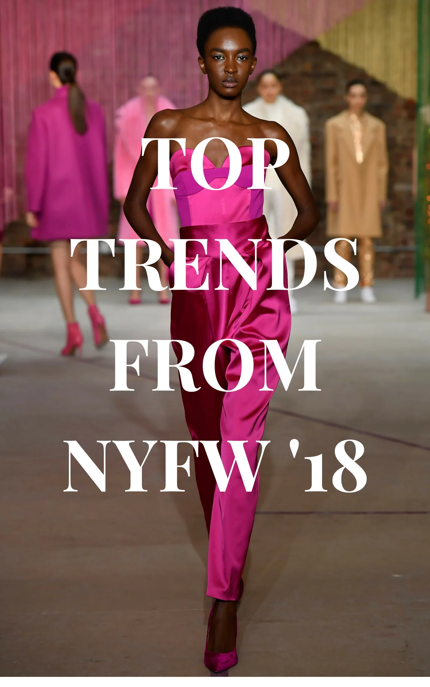 TOP TRENDS FROM NYFW '18.jpg