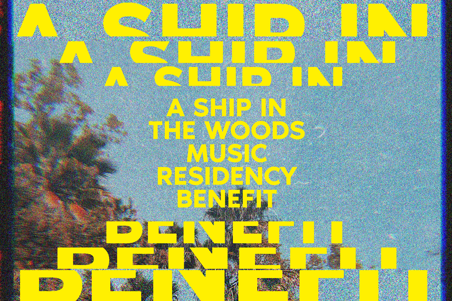 A SHIP IN THE WOODS MUSIC RESIDENCY BENEFIT