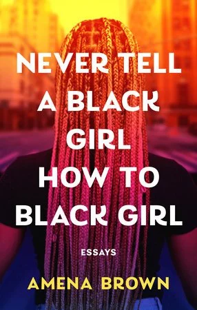 Never Tell a Black Girl How to Black Girl.jpeg