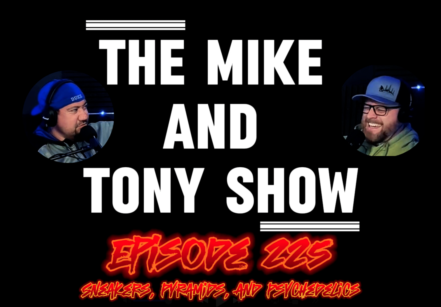 Episode 225: Sneakers, Pyramids, and Psychedelics