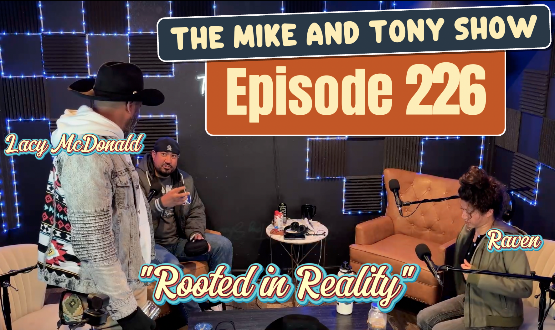 Episode 226: "Rooted in Reality"