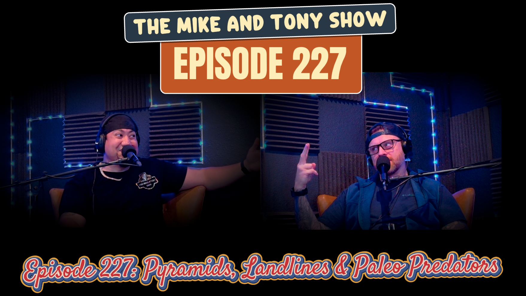 Episode 227: Pyramids, Landlines &amp; Paleo Predators