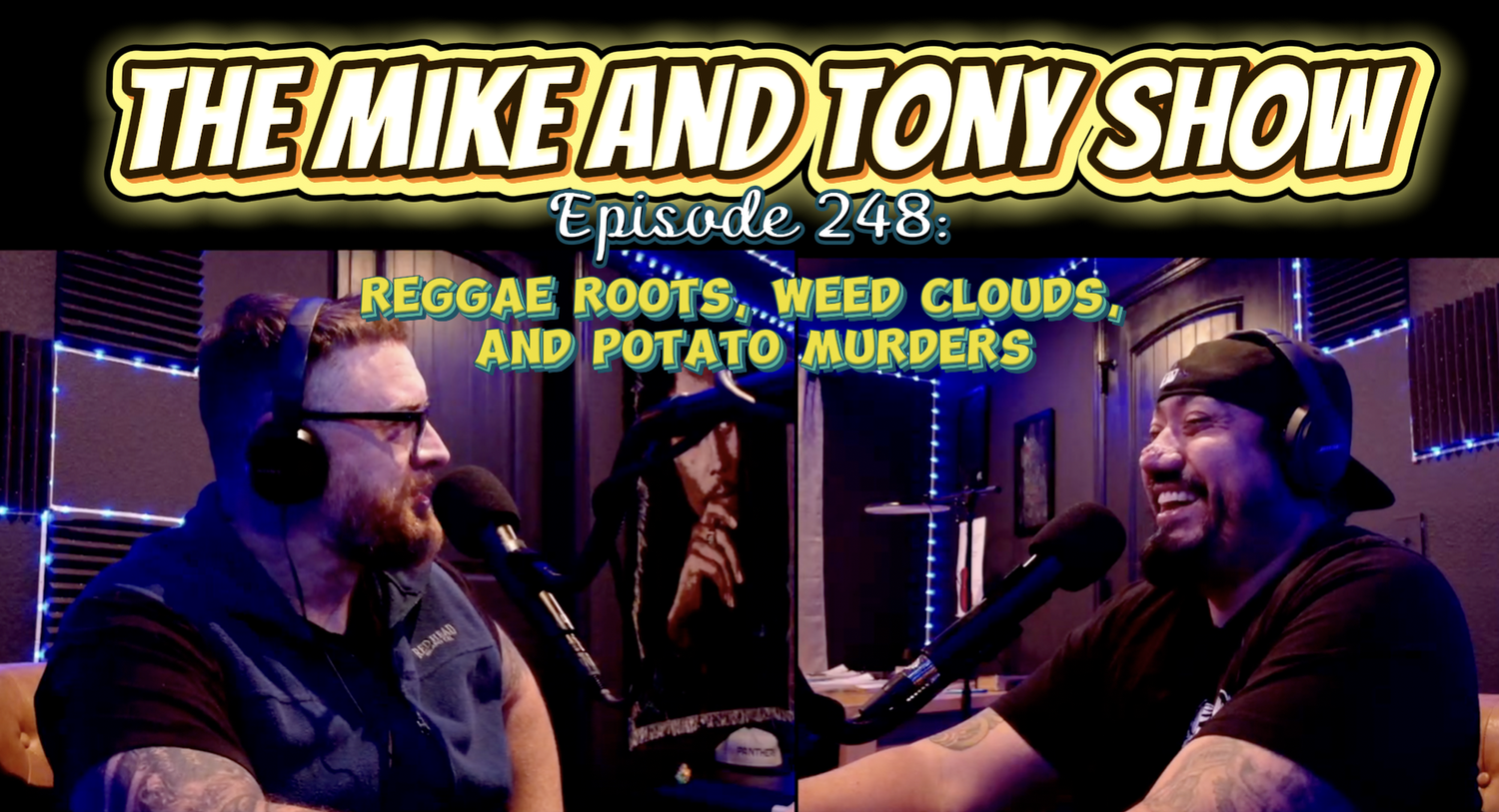Episode 248: Reggae Roots, Weed Clouds, and Potato Murders episode artwork