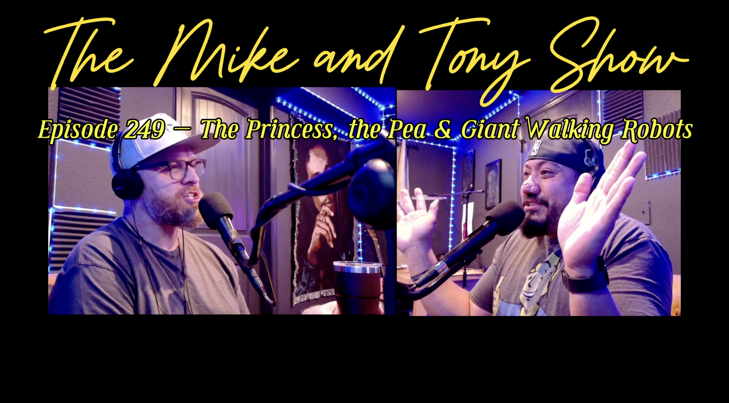 Episode 249 – The Princess, the Pea & Giant Walking Robots episode artwork