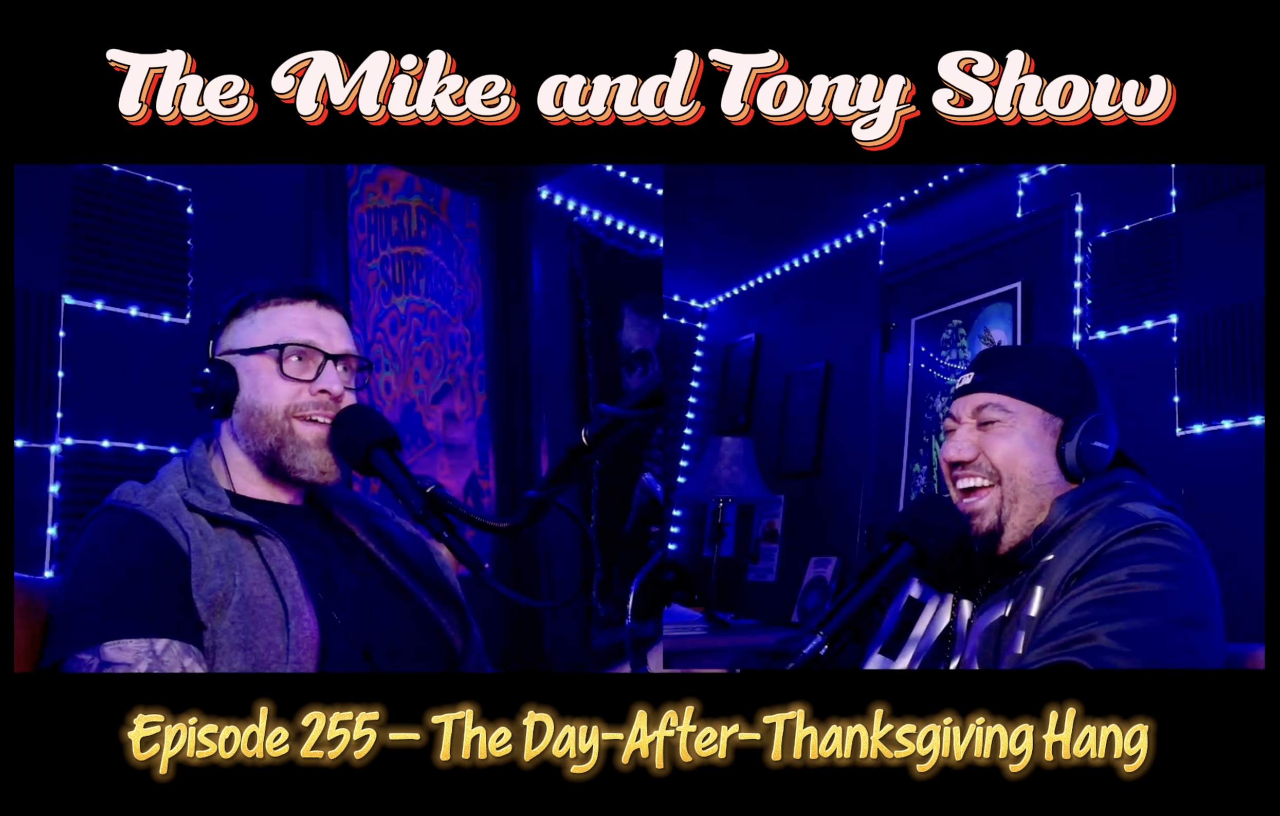 Episode 255 – The Day-After-Thanksgiving Hang