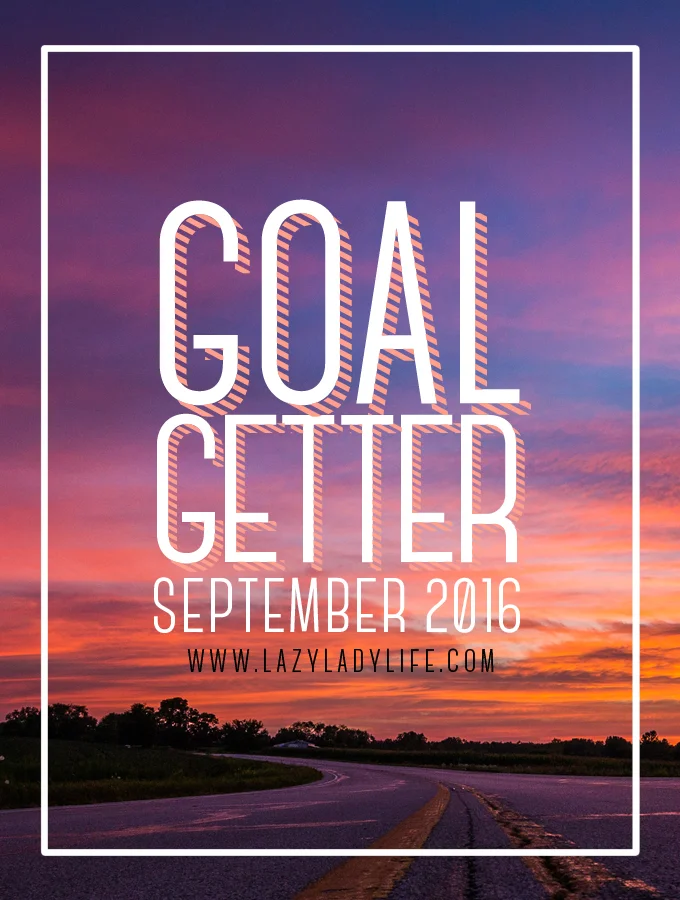 Goal Getter /// September 2016