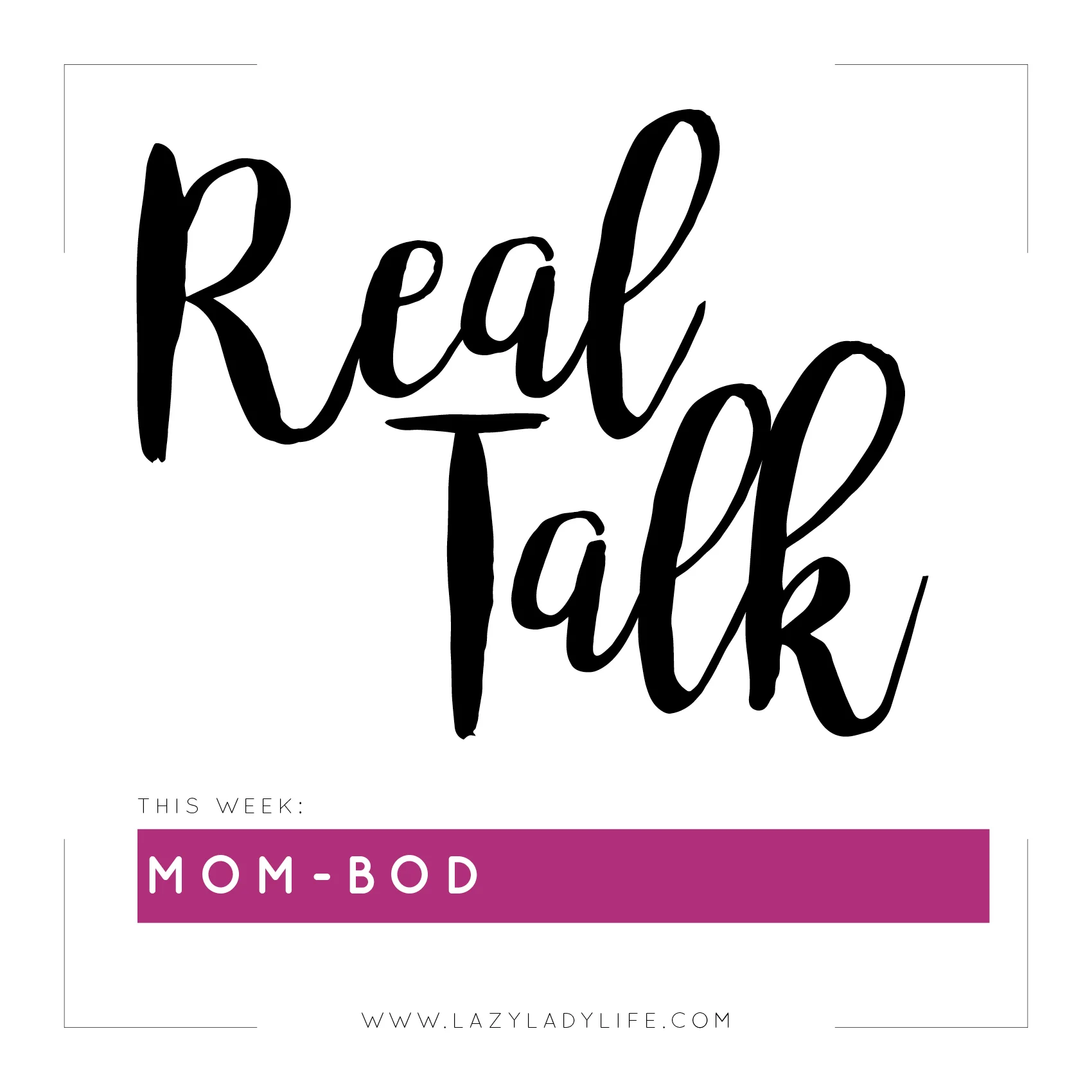 Real Talk: Mom-bod