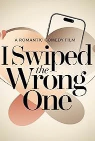 I Swiped the Wrong One (2026)