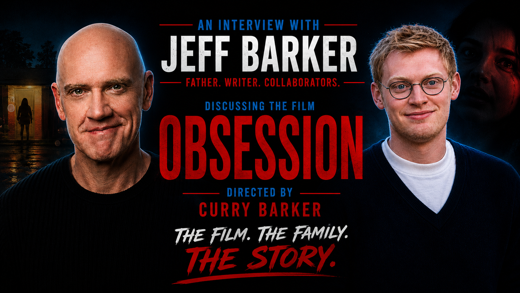 Like Father, Like Filmmaker: Jeff Barker and the Heart Behind Obsession