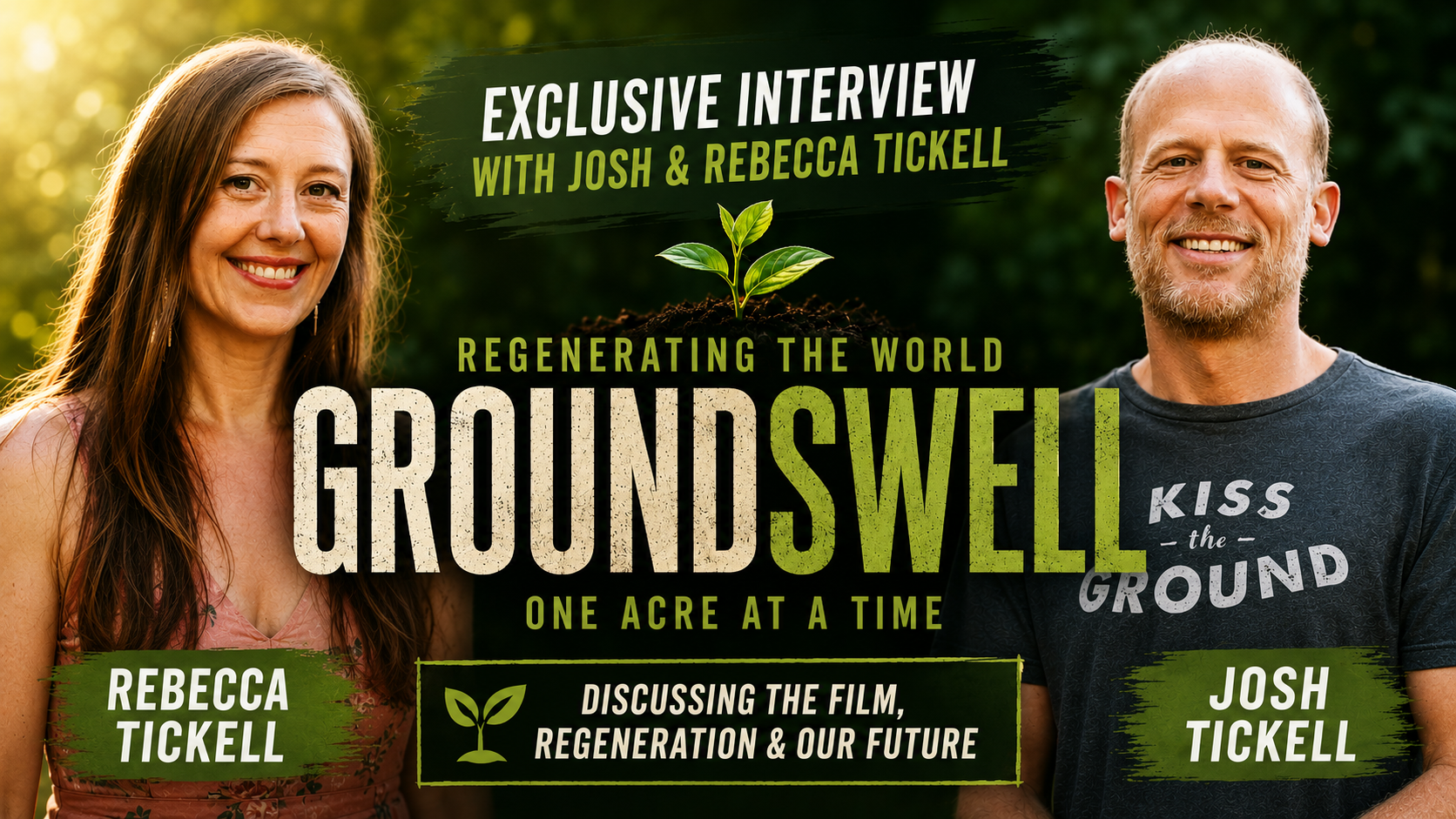 Selling Hope: Josh and Rebecca Tickell on Groundswell’s Big Swing