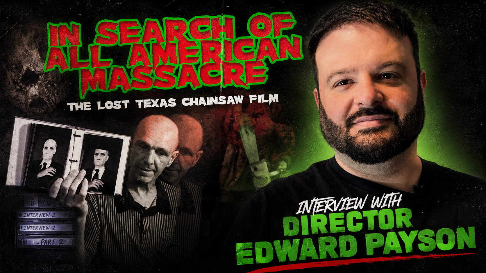 Chasing Horror's Holy Grail: Edward Payson and In Search of All American Massacre