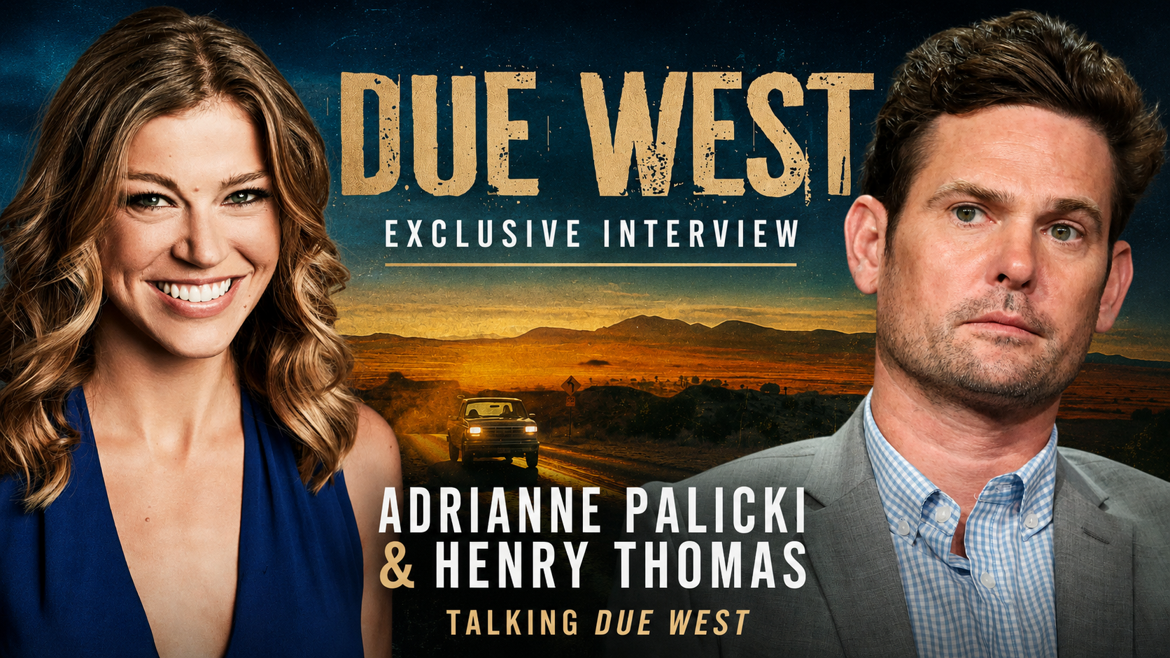 Texas, Craft, and Compassion: Henry Thomas and Adrianne Palicki Bring Due West to Life