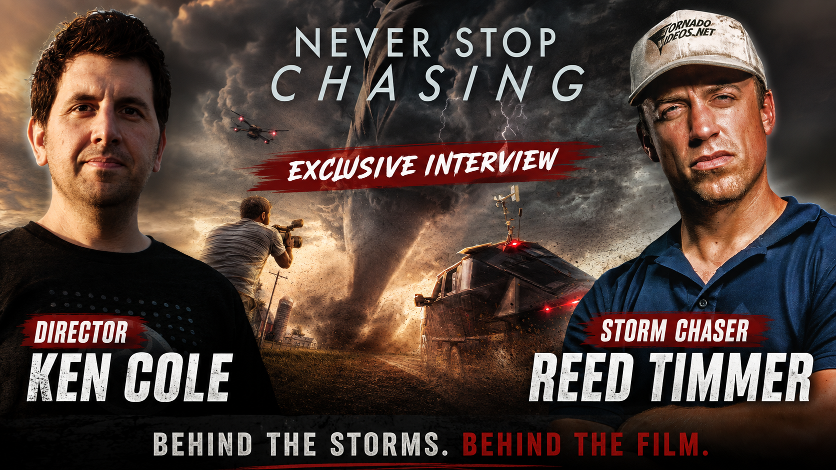 Chasing More Than Storms: Ken Cole and Reed Timmer Find the Heart Behind Never Stop Chasing