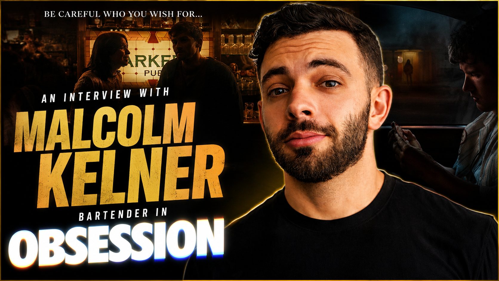 Malcolm Kelner Is the Face of Obsession, Whether the Rest of the Cast Likes It or Not